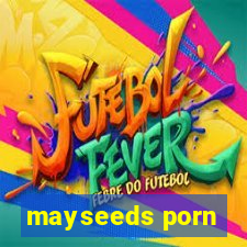 mayseeds porn